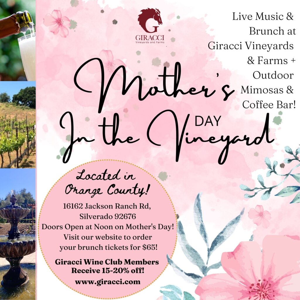 Mother’s Day In The Vineyard Sunday May 14th 2023 Giracci